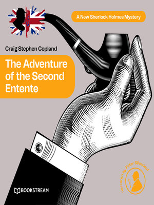 cover image of The Adventure of the Second Entente--A New Sherlock Holmes Mystery, Episode 40 (Unabridged)